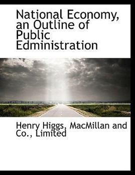 National Economy, an Outline of Public Edministration