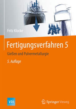 Hardcover Fertigungsverfahren 5: Gießen Und Pulvermetallurgie [German] Book