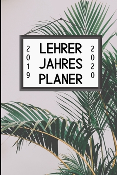 Paperback Lehrer Jahres Planer 2019 2020: A5 Lehrerplaner LINIERT Geschenkidee f?r Lehrer - Abschiedsgeschenk Grundschule - Klassengeschenk - Dankesch?n - Gesch [German] Book