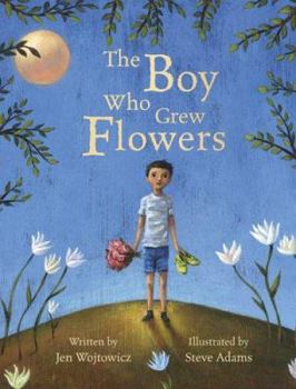 Hardcover The Boy Who Grew Flowers Book