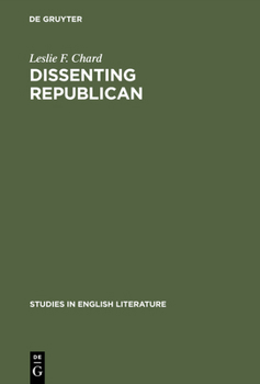 Hardcover Dissenting Republican: Wordsworth's Early Life and Thought in Their Political Context Book