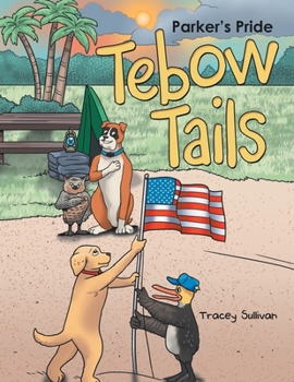 Paperback Tebow Tails: Parker's Pride Book
