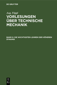Hardcover Die Wichtigsten Lehren Der Höheren Dynamik [German] Book