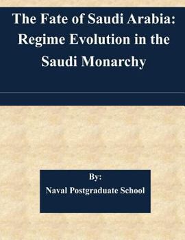 Paperback The Fate of Saudi Arabia: Regime Evolution in the Saudi Monarchy Book