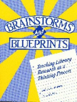 Paperback Brainstorms and Blueprints: Teaching Library Research As a Thinking Process Book