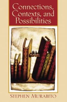 Paperback Connections, Contexts, and Possibilities Book
