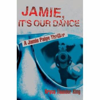 Paperback Jamie, It's Our Dance: A Jamie Paige Thriller Book