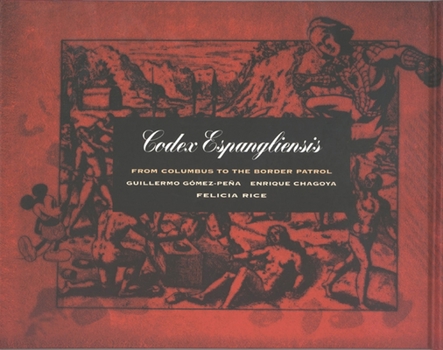 Hardcover Codex Espangliensis: From Columbus to the Border Patrol Book