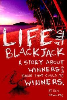 Paperback Life And Blackjack: A Story About Winners And Those Who Could Be Winners Book