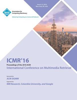 Paperback ICMR 16 International Conference on Multimedia Retrieval Book