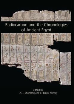 Paperback Radiocarbon and the Chronologies of Ancient Egypt Book