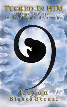 Paperback Tucked In HIM: 9 Days of Prayer for Headship and Covering Book