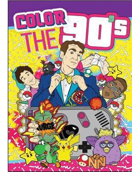 Paperback Adult Coloring Books: Color the 90's: The Ultimate 90's Coloring Book for Adults (Best Sellers) Book