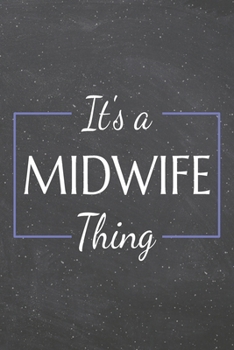 It's a Midwife Thing: Midwife Dot Grid Notebook, Planner or Journal | 110 Dotted Pages | Office Equipment, Supplies | Funny Midwife Gift Idea for Christmas or Birthday