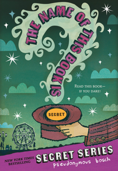 The Name of This Book Is Secret - Book #1 of the Secret