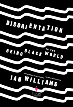 Hardcover Disorientation: Being Black in the World Book