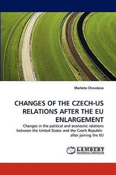 Paperback Changes of the Czech-Us Relations After the Eu Enlargement Book