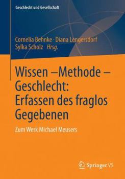 Paperback Wissen - Methode - Geschlecht: Erfassen Des Fraglos Gegebenen [German] Book