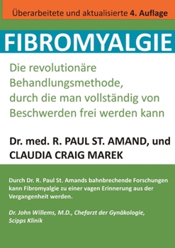 Paperback Fibromyalgie: Die revolutionäre Behandlungsmethode, durch die man vollständig von Beschwerden frei werden kann [German] Book