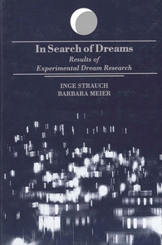 Hardcover In Search of Dreams: Results of Experimental Dream Research Book