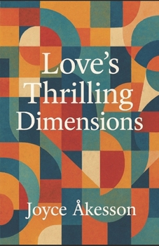 Love's Thrilling Dimensions