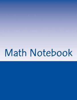 Paperback Math Notebook: Single Subject, Math Grid Notebook Book