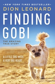 Paperback Finding Gobi: A Little Dog with a Very Big Heart Book
