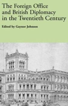 Hardcover The Foreign Office and British Diplomacy in the Twentieth Century Book