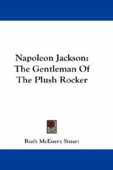 Paperback Napoleon Jackson: The Gentleman Of The Plush Rocker Book