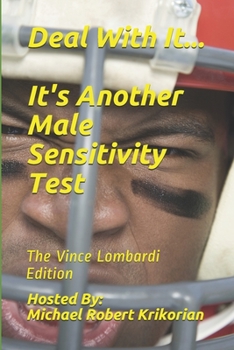 Paperback Deal With It... It's Another Male Sensitivity Test: The Vince Lombardi Edition Book