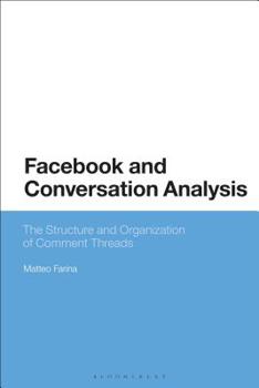 Paperback Facebook and Conversation Analysis: The Structure and Organization of Comment Threads Book