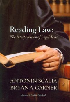 Hardcover Reading Law: The Interpretation of Legal Texts Book