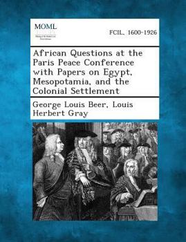 Paperback African Questions at the Paris Peace Conference with Papers on Egypt, Mesopotamia, and the Colonial Settlement Book