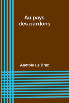 Paperback Au pays des pardons [French] Book