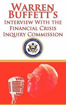 Paperback Warren Buffett's Interview With the Financial Crisis Inquiry Commission (FCIC) Book