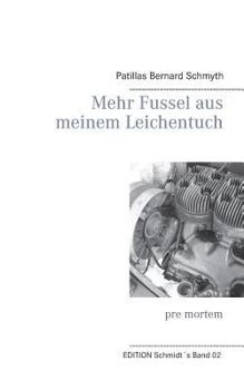 Paperback Mehr Fussel aus meinem Leichentuch: pre mortem [German] Book