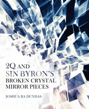 Paperback 2Q and Sin Byron'S Broken Crystal Mirror Pieces Book