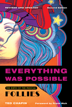Paperback Everything Was Possible: The Birth of the Musical Follies Book