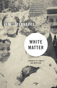 Paperback White Matter: A Memoir of Family and Medicine Book