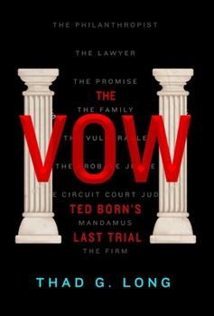 The Vow: Ted Born's Last Trial - Book #2 of the Ted Born