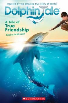 Paperback Dolphin Tale: A Tale of True Friendship Book