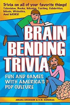 Paperback Brain Bending Trivia: Fun and Games with America's Pop Culture Book