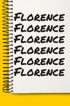 Paperback Name Florence A beautiful personalized: Lined Notebook / Journal Gift, Notebook for Florence,120 Pages, 6 x 9 inches, Gift For Florence, Personal Diar Book