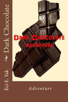 Paperback Dark Chocolate: Adventure Book