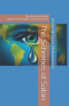 Paperback The Schemes of Satan: The Enemy of Man Work to Defeat the G-d Conscious Book