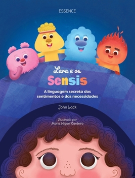 Hardcover Lara e os Sensis: A linguagem secreta dos sentimentos e das necessidades [Portuguese] Book