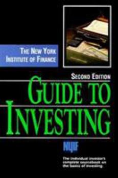 Paperback The New York Institute of Finance Guide to Investing: The Individual Investor's Complete Sourcebook on the Basics of Investing Book