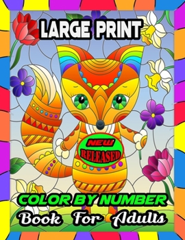 Paperback Large Print Color by number book For Adults: Large Print Color By Numbers Coloring Book For Adults & Senior [Large Print] Book