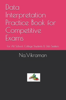 Data Interpretation Practice Book for Competitive Exams: For All School and College Students (2019)