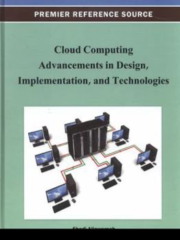 Hardcover Cloud Computing Advancements in Design, Implementation, and Technologies Book